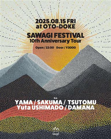 SAWAGI FESTIVAL 10th Anniversary Tour at 音溶